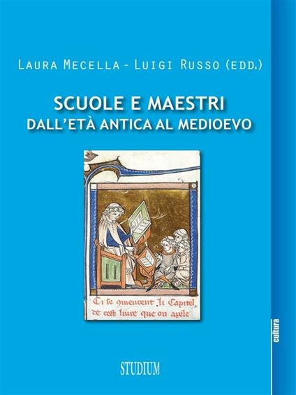 Scuole e maestri dall'età antica al medioevo - Laura Mecella,Luigi Russo - ebook