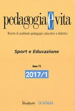 Pedagogia e vita (2017). Vol. 1: Sport e educazione.
