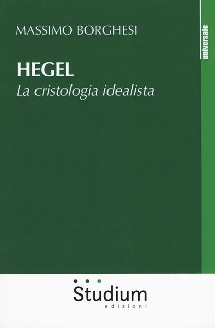 Hegel. La cristologia idealista - Massimo Borghesi - copertina
