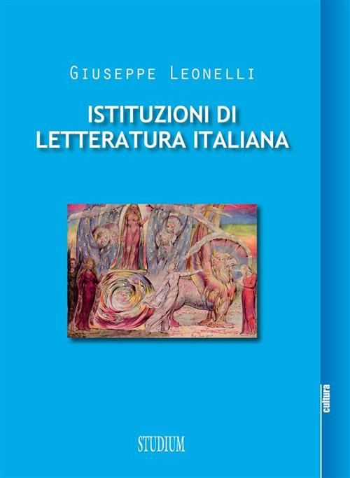 Istituzioni di letteratura italiana - Giuseppe Leonelli - ebook