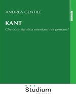 Kant. Che cosa significa orientarsi nel pensare?