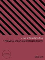 «I Promessi Sposi»: un romanzo nuovo