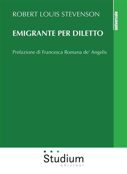 Emigrante per diletto - Robert Louis Stevenson,Cecilia Bolles - ebook