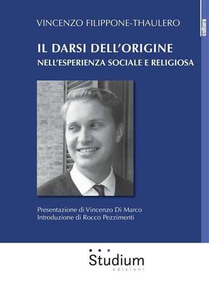 Il darsi dell'origine nell'esperienza sociale e religiosa - Vincenzo Filippone Thaulero - ebook