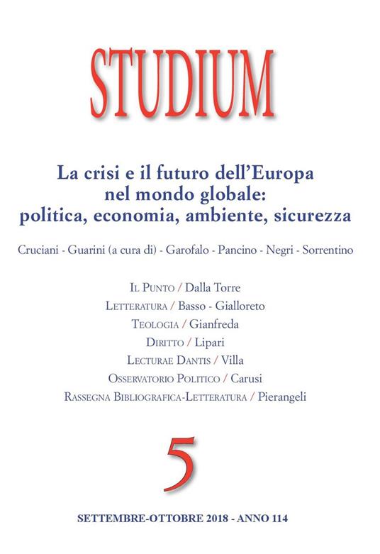 Studium (2018). Vol. 5: crisi e il futuro dell'Europa nel mondo globale: politica, economia, ambiente e sicurezza (Settembre-Ottobre), La. - copertina