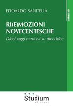 Ri(e)mozioni novecentesche. Dieci saggi narrativi su dieci idee