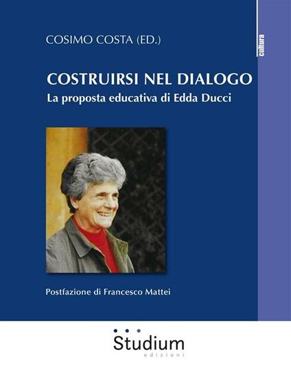 Costruirsi nel dialogo. La proposta educativa di Edda Ducci - Cosimo Costa - ebook