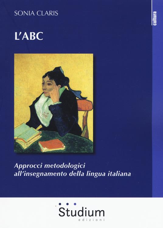 L' ABC. Approcci metodologici all'insegnamento della lingua italiana - Sonia Claris - copertina