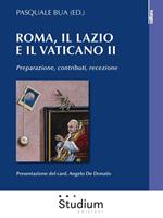 Roma, il Lazio e il Vaticano II. Preparazione, contributi, recezione