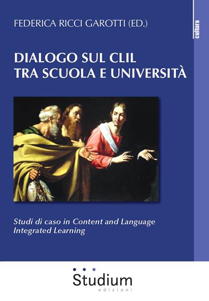 Dialogo sul CLIL tra scuola e università. Studi di caso in content and language integrated learning - copertina