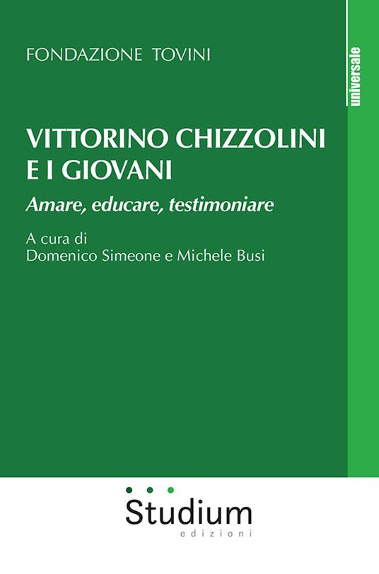 Vittorino Chizzolini e i giovani. Amare, educare, testimoniare - Fondazione Tovini - copertina