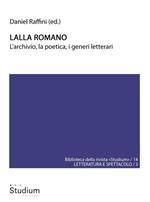 Lalla Romano. L'archivio, la poetica, i generi letterari