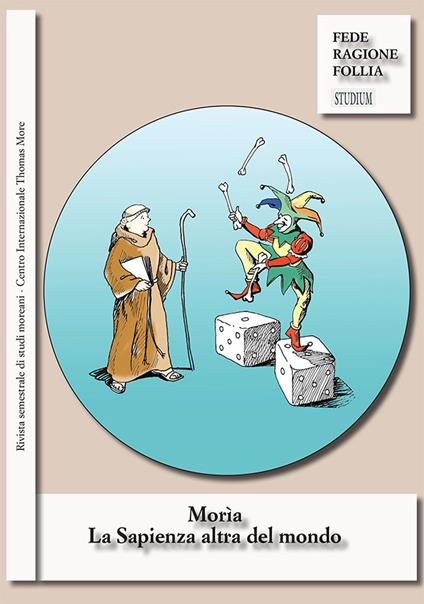 Morìa. La sapienza altra del mondo. Rivista semestrale di studi moreani Centro Internazionale Thomas More (2020). Vol. 1-2 - copertina
