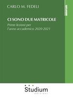 Ci sono due matricole. Prime lezioni per l'anno accademico 2020-2021