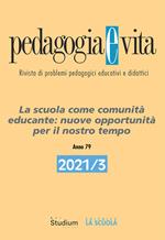 Pedagogia e vita (2021). Vol. 3: scuola come comunità educante: nuove opportunità per il nostro tempo, La.