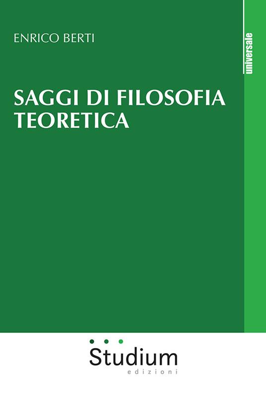 Saggi di filosofia teoretica - Enrico Berti - copertina