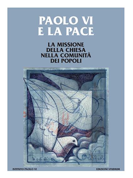 Paolo VI e la pace. La missione della Chiesa nella comunità dei popoli - copertina