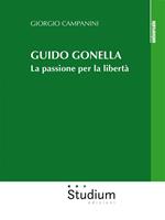 Guido Gonella. La passione per la libertà