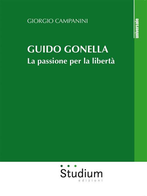 Guido Gonella. La passione per la libertà - Giorgio Campanini - ebook