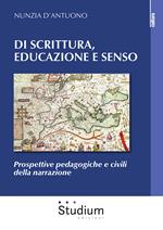 Di scrittura, educazione e senso. Prospettive pedagogiche e civili della narrazione