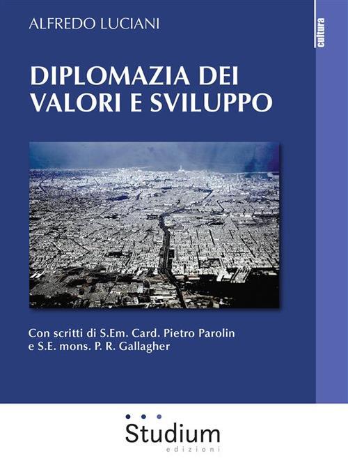 Diplomazia dei valori e sviluppo - Alfredo Luciani - ebook