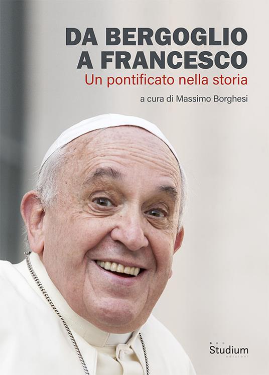 Da Bergoglio a Francesco. Un pontificato nella storia - copertina
