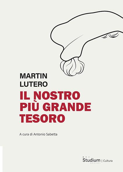 Il nostro tesoro più grande - Martin Lutero - copertina