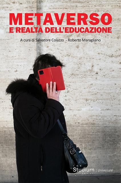 Metaverso e realtà dell'educazione - Salvatore Colazzo,Roberto Maragliano - copertina