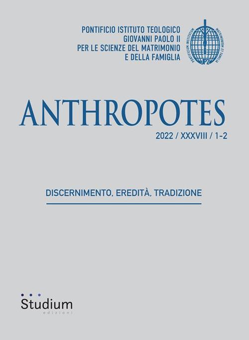 Anthropotes (2022). Vol. 1-2 - Filippo Aschieri,Cristina Augello,Philippe Bordeyne,Andrea Bozzolo - ebook