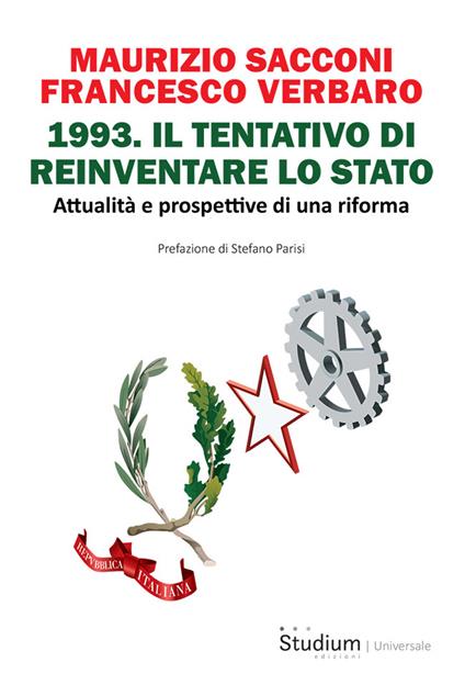 1993. Il tentativo di reinventare lo Stato. Attualità e prospettive di una riforma - Maurizio Sacconi,Francesco Verbaro - copertina