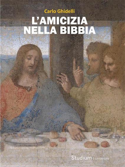 L' amicizia nella Bibbia - Carlo Ghidelli - ebook