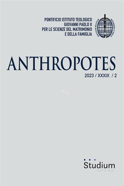 Anthropotes (2023). Vol. 2 - Philippe Bordeyne,Maurizio Chiodi,Agostino Giovagnoli,Daniele Menozzi - ebook