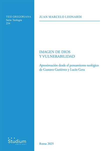 Imagen de Dios y vulnerabilidad. Aproximación desde el pensamiento teológico de Gustavo Gutiérrez y Lucio Gera - Juan Marcelo Leonardi - copertina