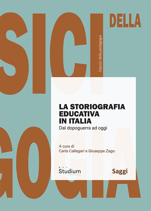 La storiografia educativa in Italia. Dal dopoguerra ad oggi - copertina