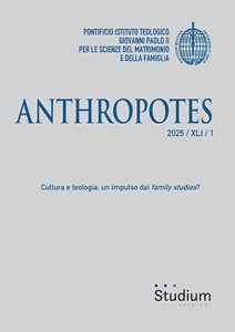 Anthropotes (2025). Vol. 1: Cultura e teologia: un impulso dai family studies?