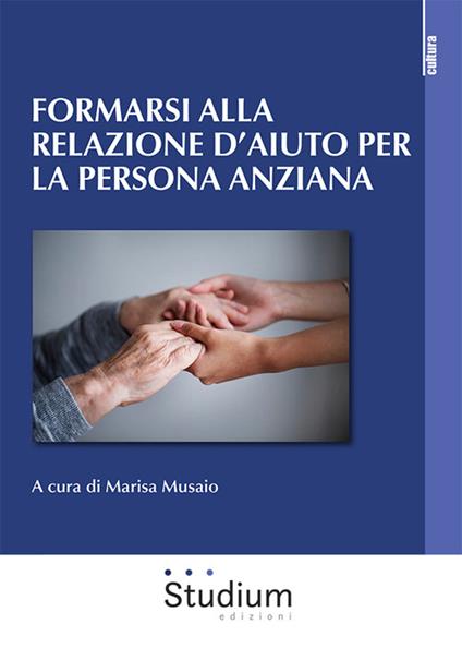 Formarsi alla relazione d'aiuto per la persona anziana - copertina