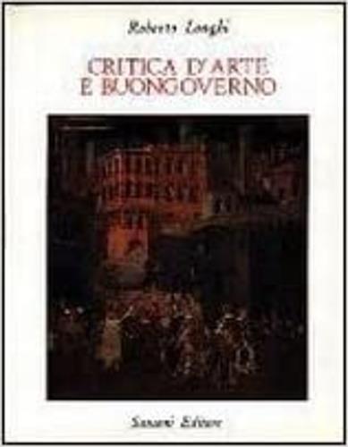 Critica d'arte e buongoverno (1938-1969) - Roberto Longhi - copertina