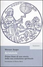 Aristotele. Prime linee di una storia della sua evoluzione spirituale