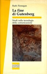 La fine di Gutenberg. Studi sulla tecnologia della comunicazione