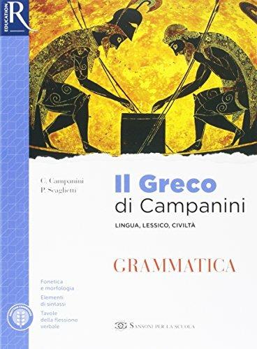  greco di Campanini. Grammatica. Per le Scuole superiori