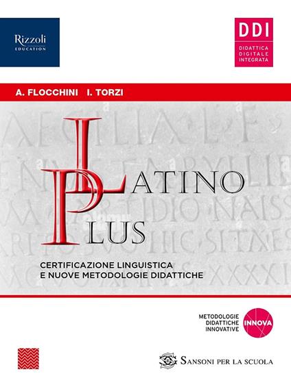  Latino plus certificazione linguistica e nuove metodologie didattiche. Per le Scuole superiori