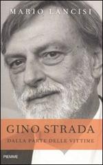 Gino Strada. Dalla parte delle vittime