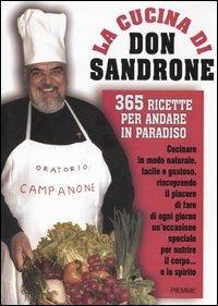 La cucina di Don Sandrone. 365 ricette per andare in paradiso - copertina