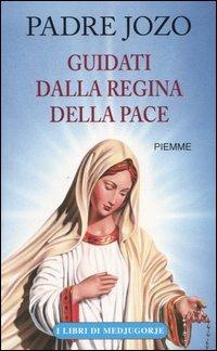 Guidati dalla regina della pace - Jozo Zovko - copertina