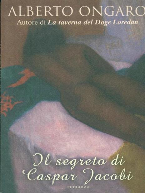 Il segreto di Caspar Jacobi - Alberto Ongaro - 4