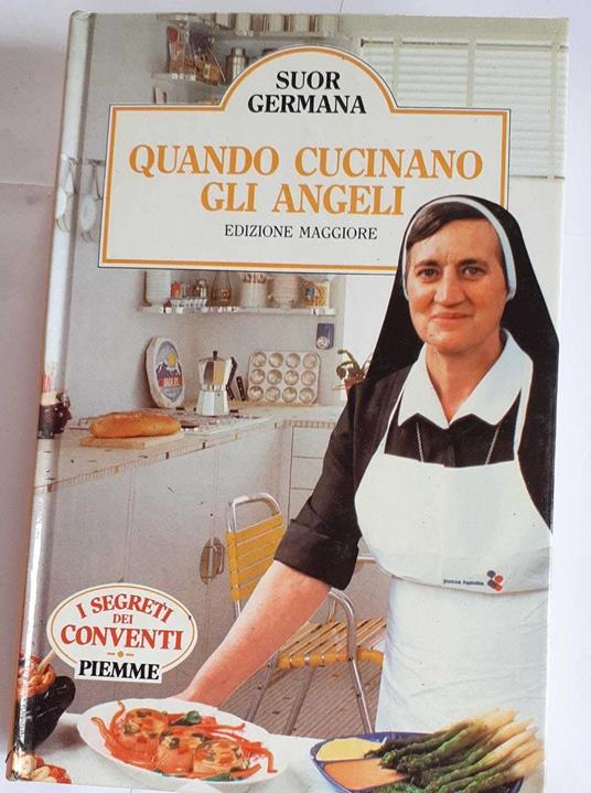 Quando cucinano gli angeli! - suor Germana - copertina