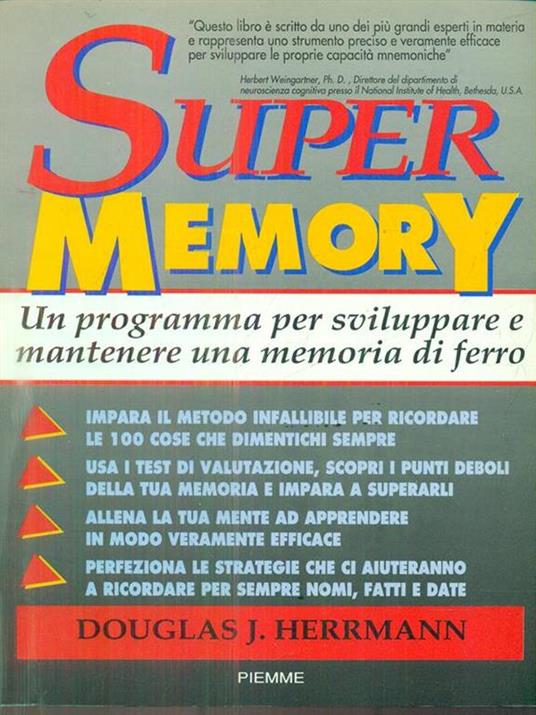 Super memory. Un programma per sviluppare e mantenere una memoria di ferro - Douglas J. Herrmann - 2