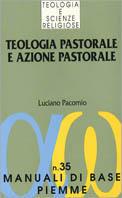 Teologia pastorale e azione pastorale -  Luciano Pacomio - copertina