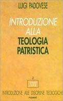 Introduzione alla teologia patristica