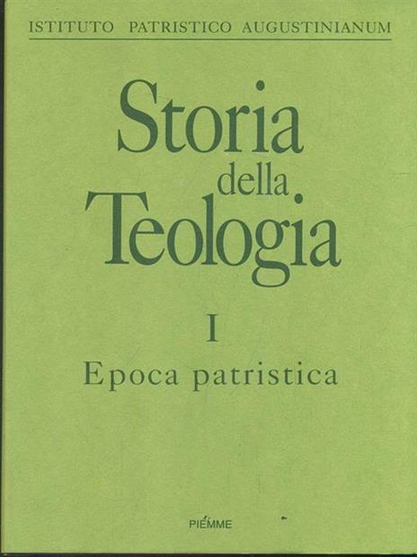 Storia della teologia. Vol. 1: Epoca patristica. - copertina